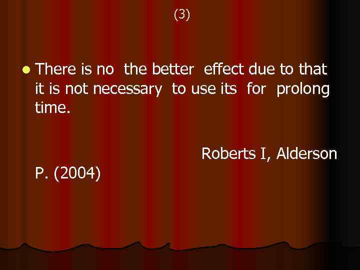 (3) l There is no the better effect due to that it is not