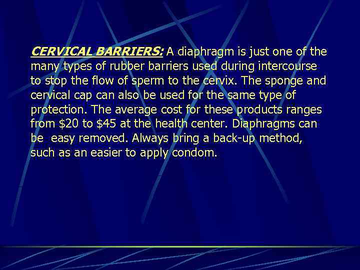 CERVICAL BARRIERS: A diaphragm is just one of the many types of rubber barriers