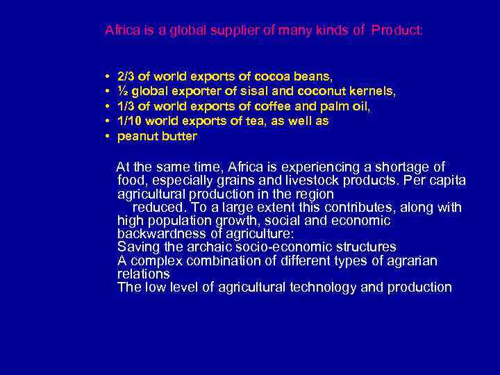 Africa is a global supplier of many kinds of Product: • • • 2/3