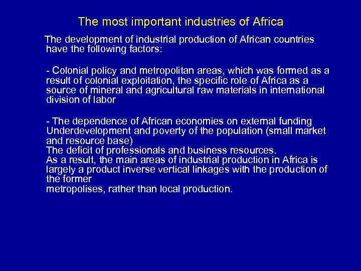 The most important industries of Africa The development of industrial production of African countries