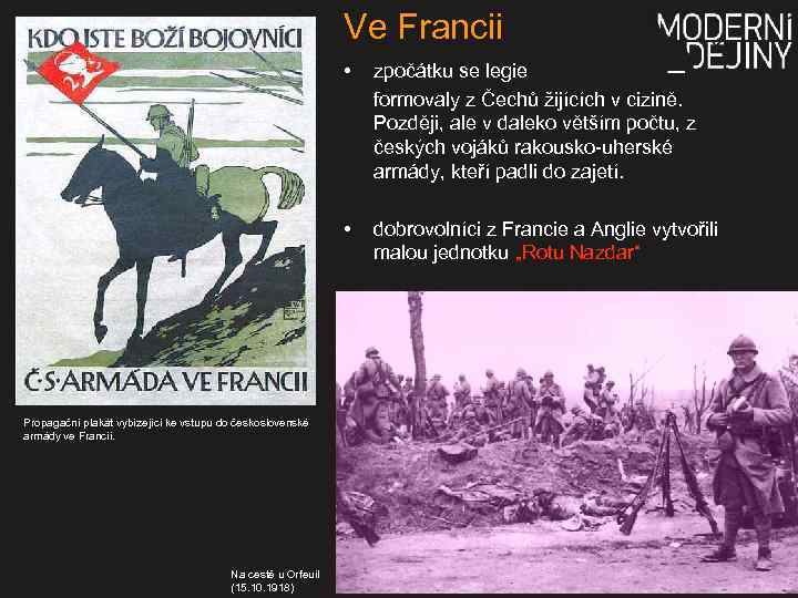 Ve Francii • • Propagační plakát vybízející ke vstupu do československé armády ve Francii.