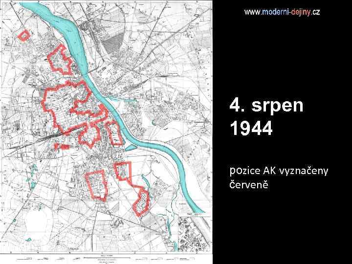 4. srpen 1944 pozice AK vyznačeny červeně 