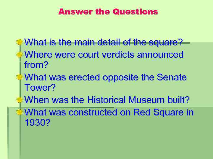 Answer the Questions What is the main detail of the square? Where were court