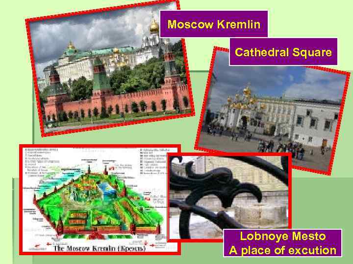 Moscow Kremlin Cathedral Square Lobnoye Mesto A place of excution 