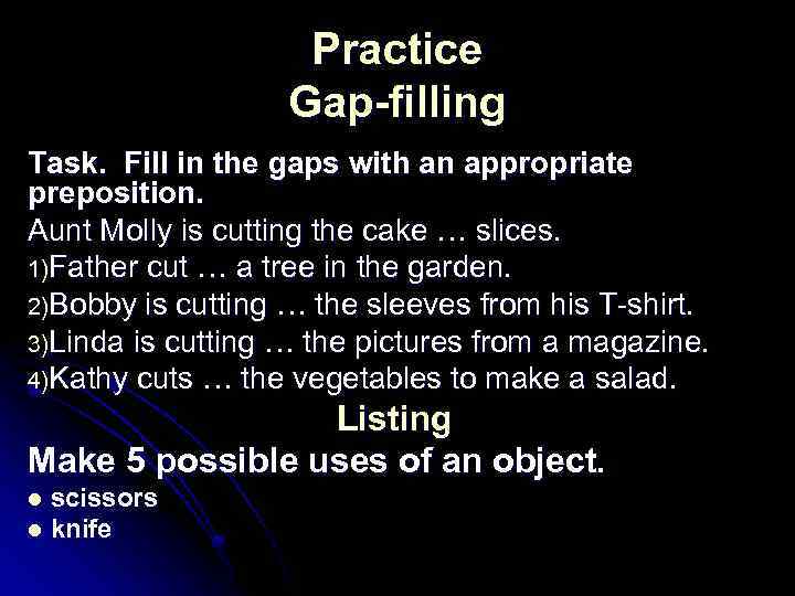 Practice Gap-filling Task. Fill in the gaps with an appropriate preposition. Aunt Molly is