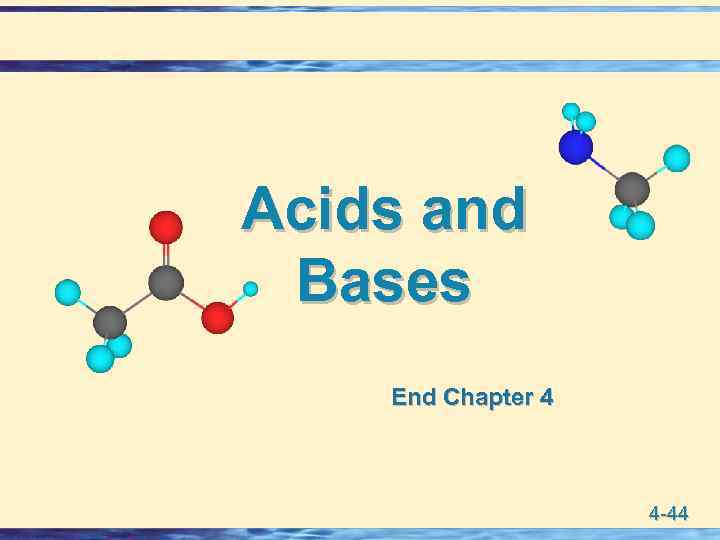 Acids and Bases End Chapter 4 4 -44 