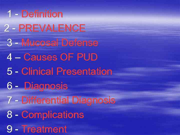 1 - Definition 2 - PREVALENCE 3 - Mucosal Defense 4 – Causes OF