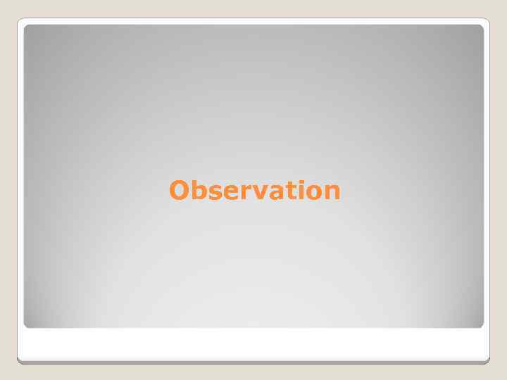 Observation 