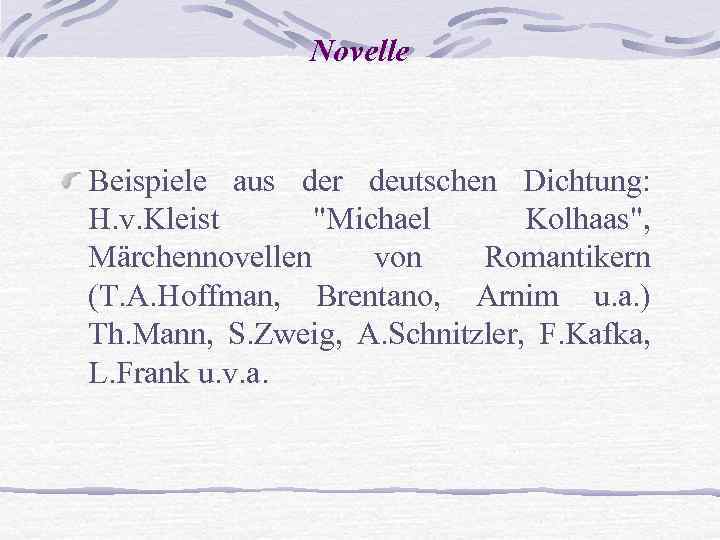 Novelle Beispiele aus der deutschen Dichtung: H. v. Kleist 