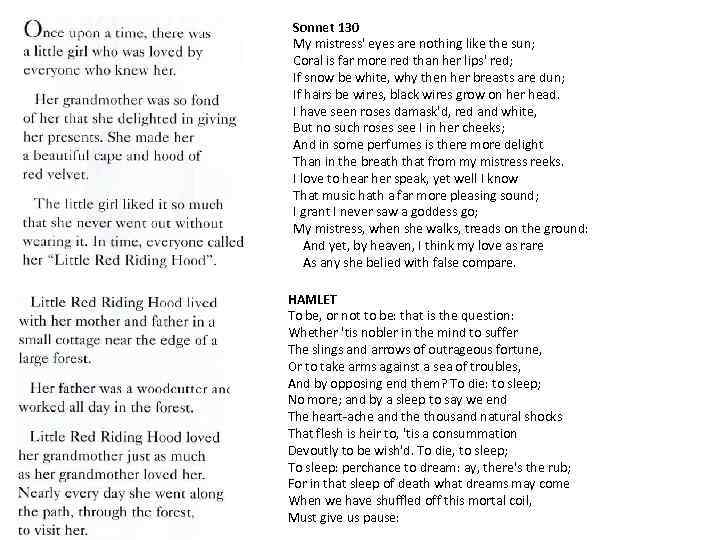 Sonnet 130 My mistress' eyes are nothing like the sun; Coral is far more