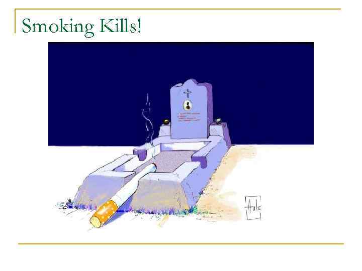 Smoking Kills! 