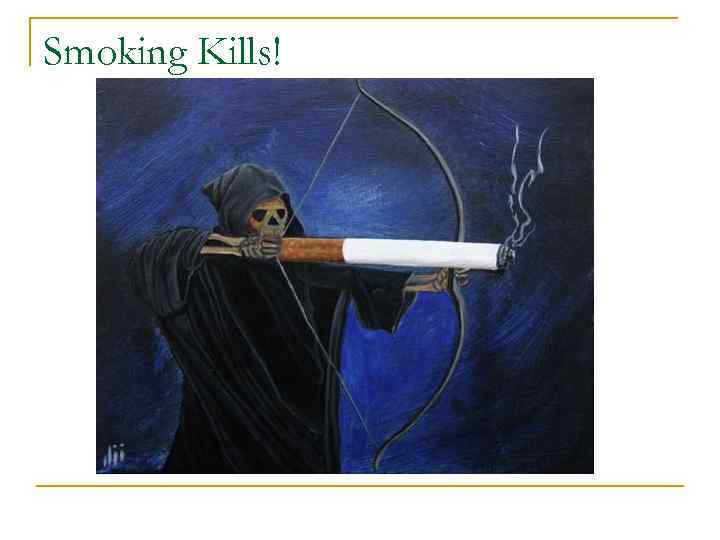 Smoking Kills! 