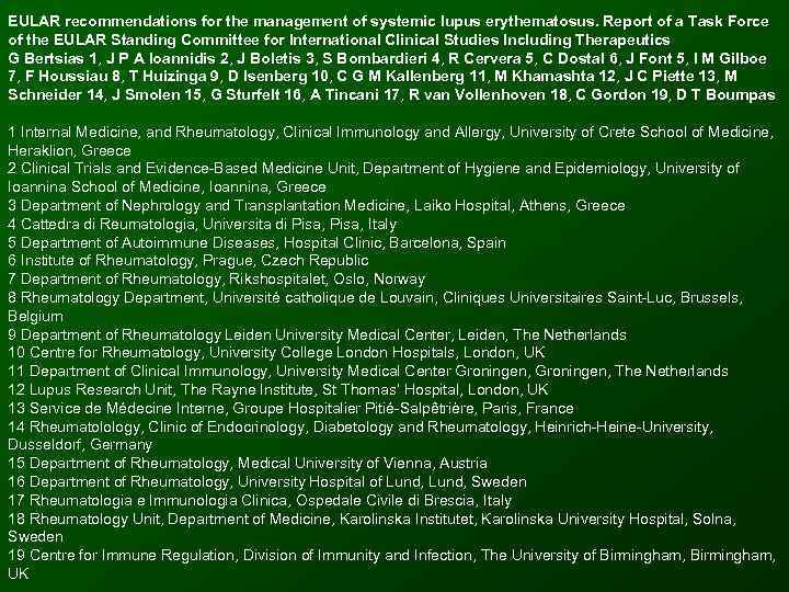 EULAR recommendations for the management of systemic lupus erythematosus. Report of a Task Force