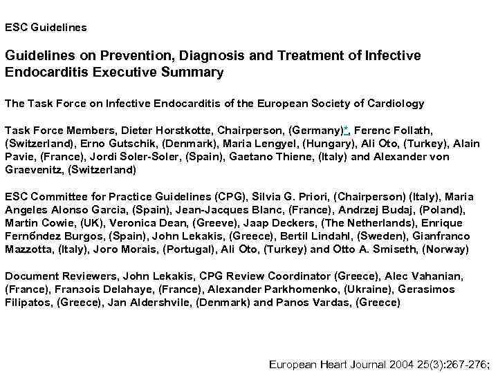 ESC Guidelines on Prevention, Diagnosis and Treatment of Infective Endocarditis Executive Summary  The