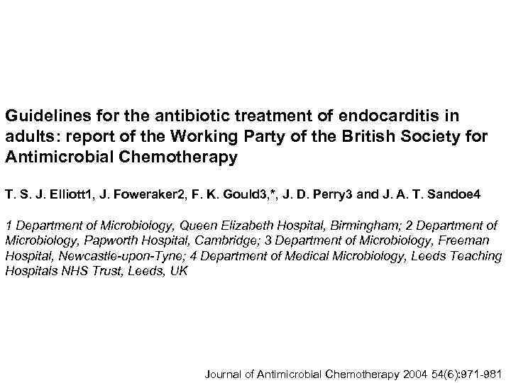 Guidelines for the antibiotic treatment of endocarditis in adults: report of the Working Party