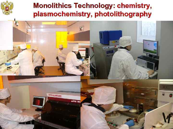 Monolithics Technology: chemistry,  plasmochemistry, photolithography    46 