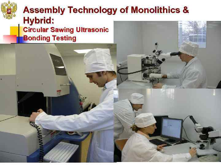 Assembly Technology of Monolithics & Hybrid: Circular Sawing Ultrasonic Bonding Testing   