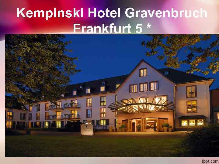 Kempinski Hotel Gravenbruch Frankfurt 5 * Kempinski Hotel Gravenbruch Frankfurt 5 *