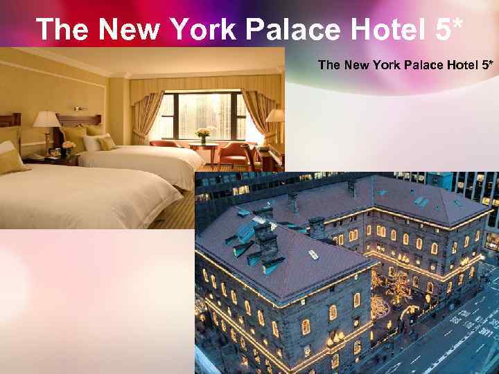 The New York Palace Hotel 5* The New York Palace Hotel The New York Palace Hotel 5* The New York Palace Hotel