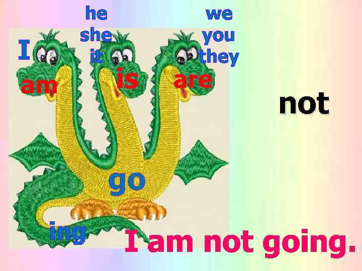   he   we  she   you I it 