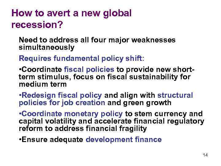 How to avert a new global recession?  Need to address all four major