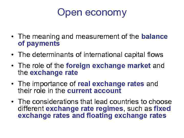    Open economy  • The meaning and measurement of the balance