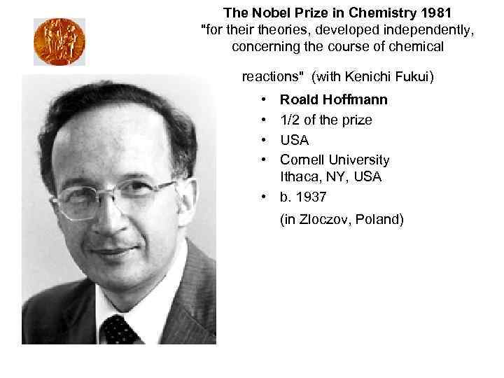 The Nobel Prize in Chemistry 1981 The Nobel Prize in Chemistry 1981