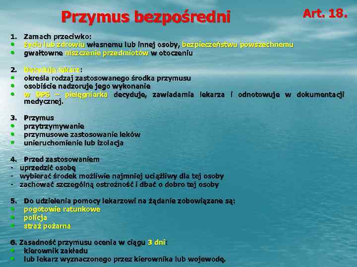    Przymus bezpośredni    Art. 18. 1. Zamach przeciwko: 