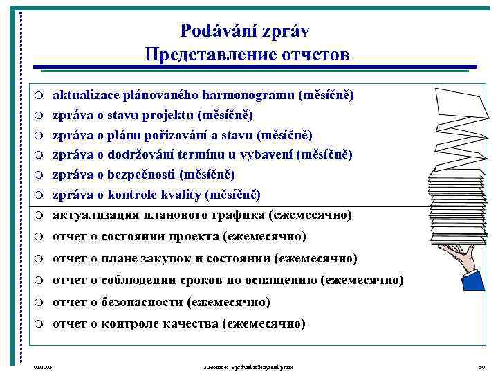       Podávání zpráv     Представление отчетов