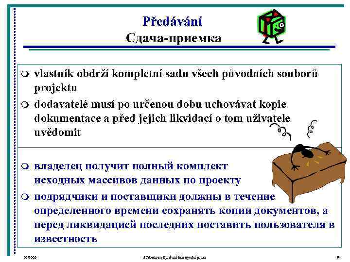       Předávání      Сдача-приемка m