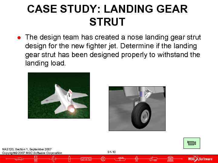     CASE STUDY: LANDING GEAR     STRUT 