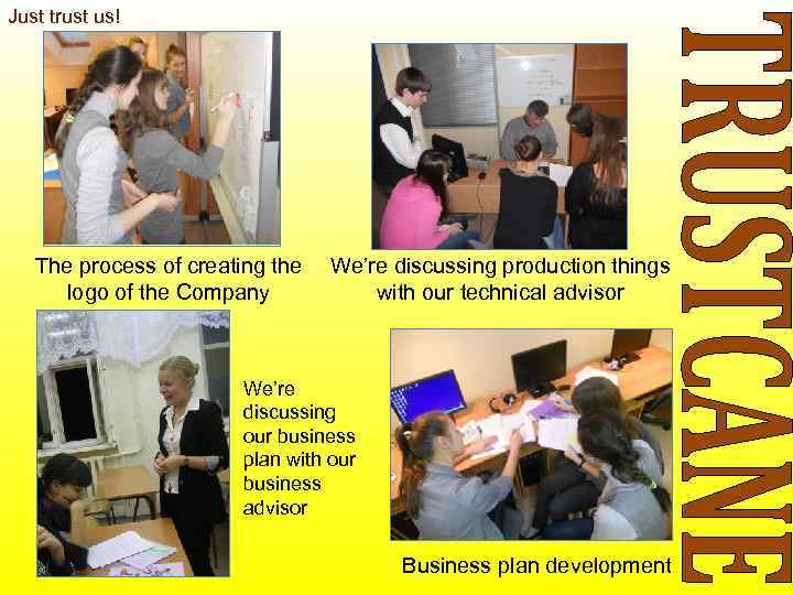 Just trust us!  The process of creating the We’re discussing production things 