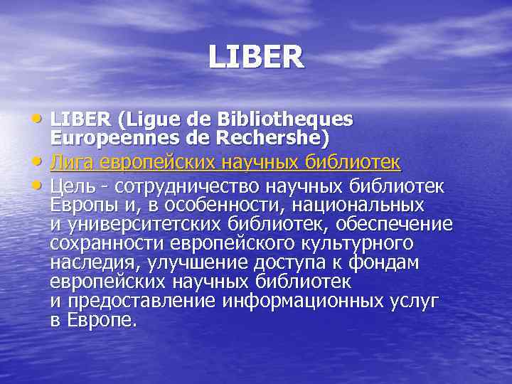     LIBER • LIBER (Ligue de Bibliotheques Europeennes de Rechershe) •