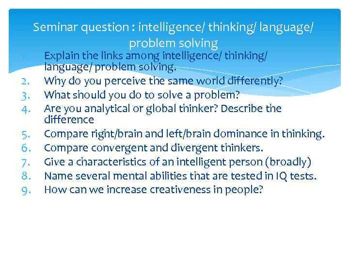  Seminar question : intelligence/ thinking/ language/     problem solving 1.