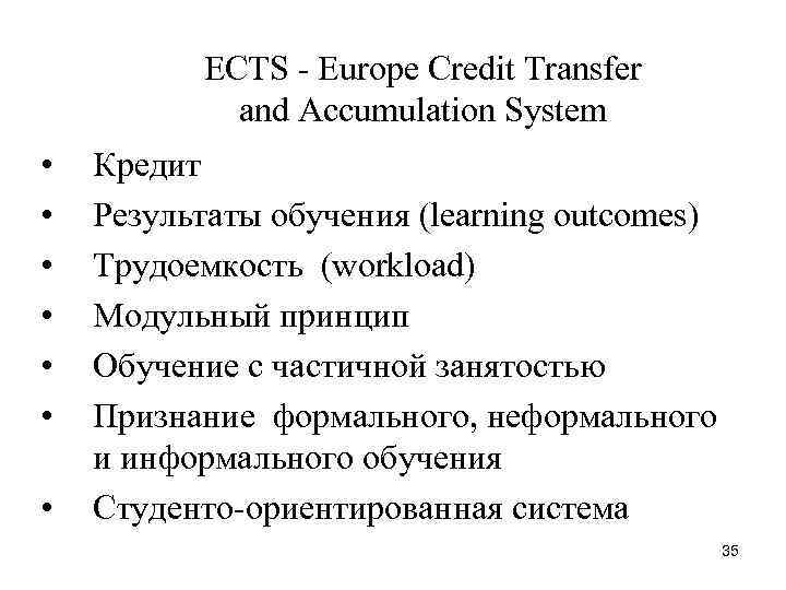 ECTS - Europe Credit Transfer and Accumulation System • ECTS - Europe Credit Transfer and Accumulation System •
