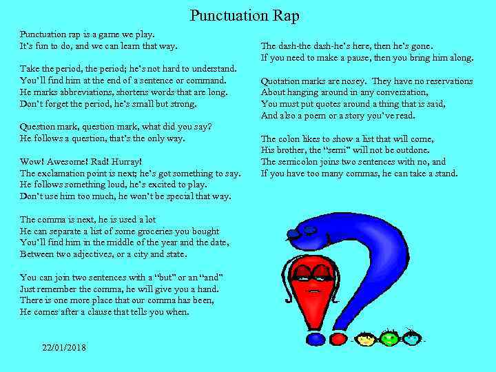     Punctuation Rap Punctuation rap is a game we play.