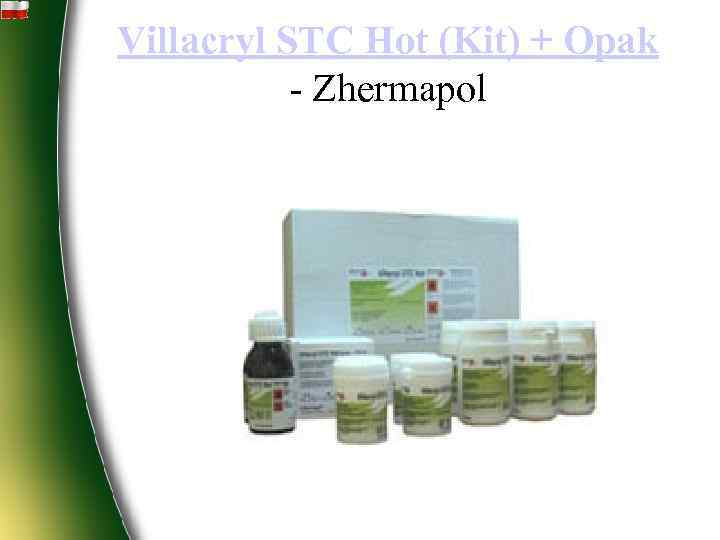 Villacryl STC Hot (Kit) + Opak  - Zhermapol 