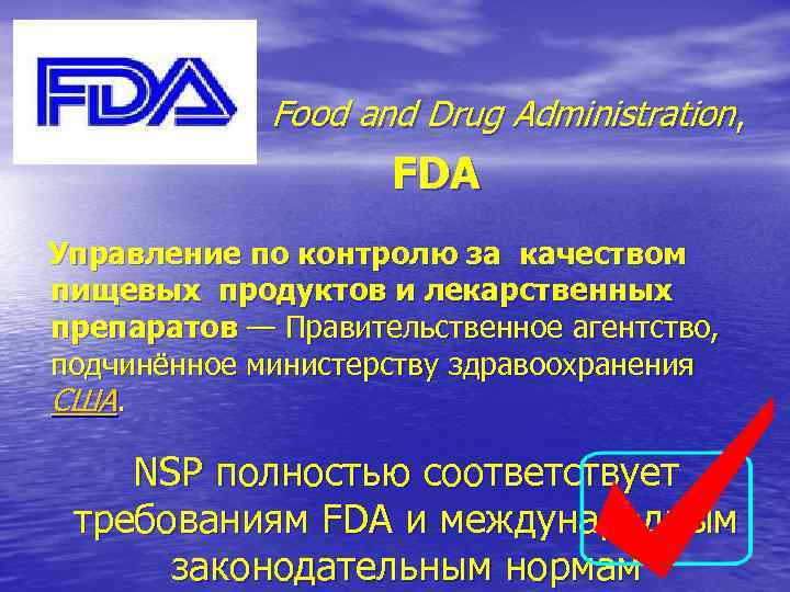    Food and Drug Administration,       FDA