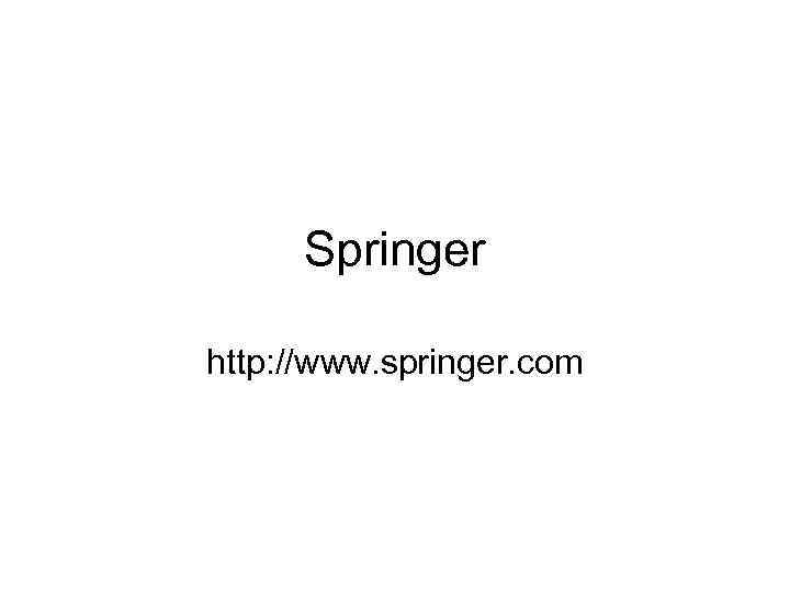  Springer http: //www. springer. com 