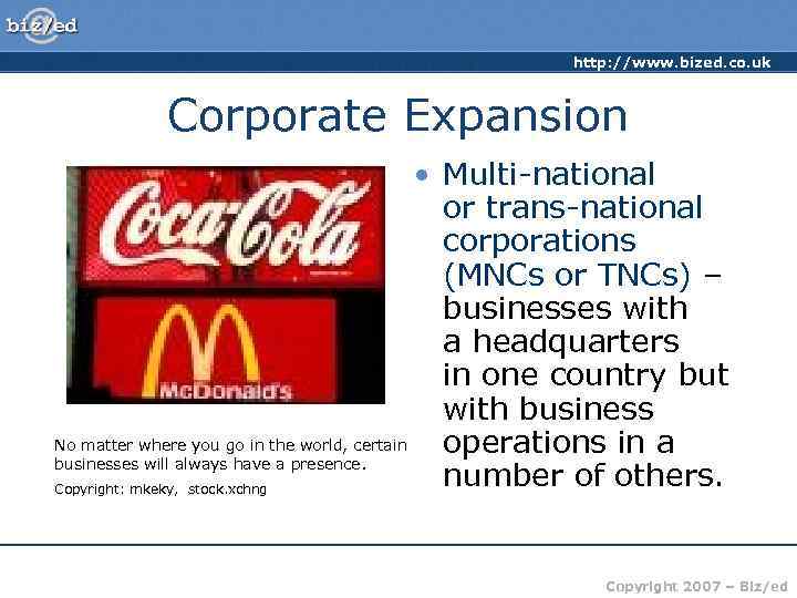      http: //www. bized. co. uk   Corporate Expansion