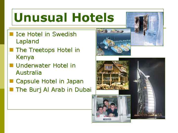 Unusual Hotels n Ice Hotel in Swedish Lapland n The Treetops Hotel in Kenya