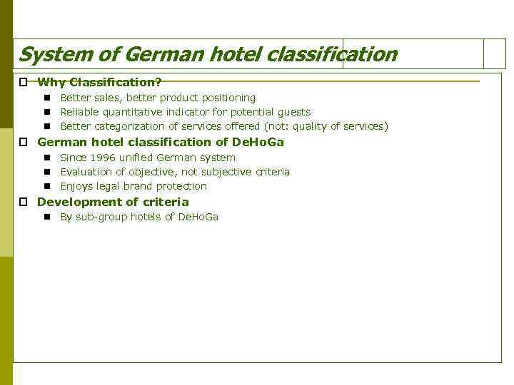 System of German hotel classification p Why Classification? n Better sales, better product positioning