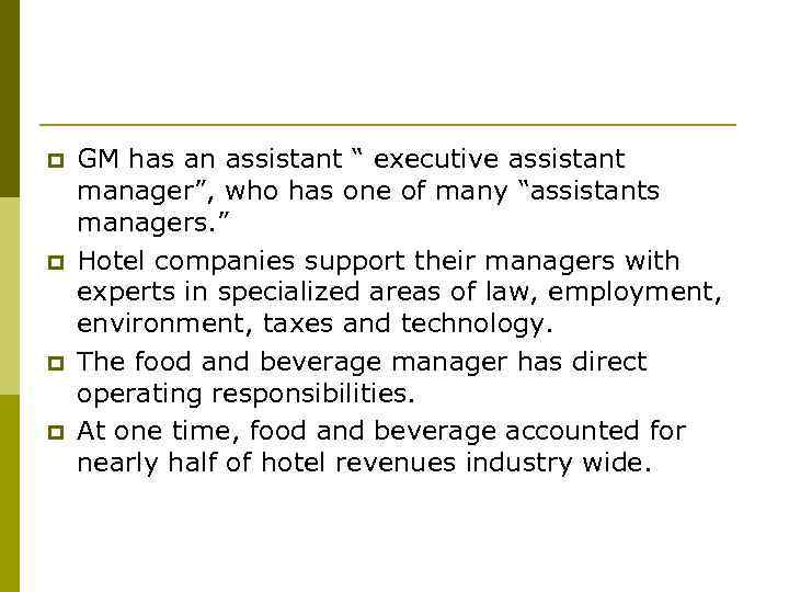 p p GM has an assistant “ executive assistant manager”, who has one of