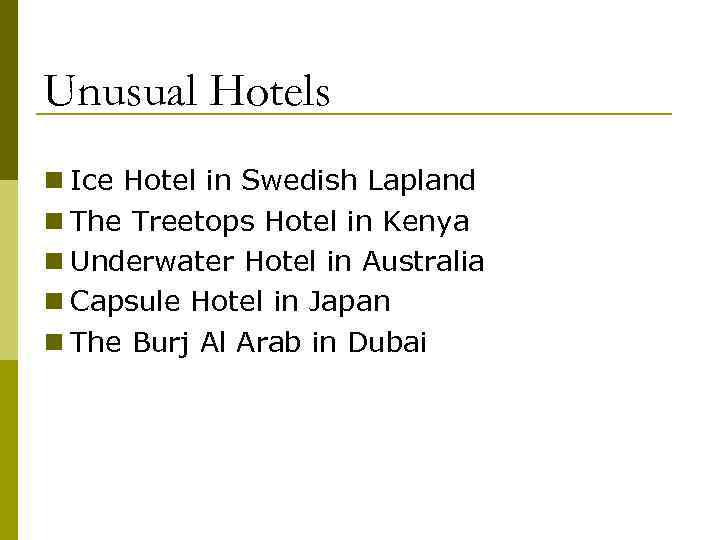 Unusual Hotels n Ice Hotel in Swedish Lapland n The Treetops Hotel in Kenya