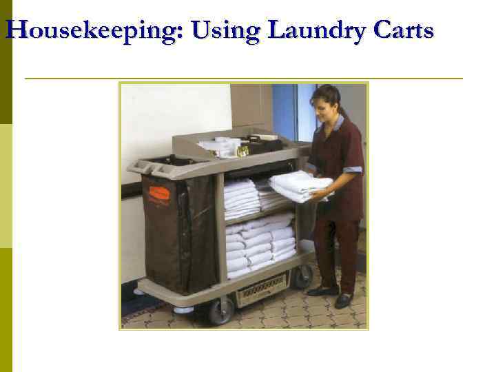 Housekeeping: Using Laundry Carts 