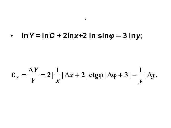      .  •  ln. Y = ln. C