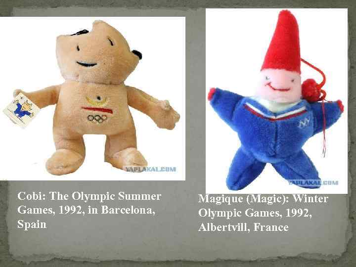 Cobi: The Olympic Summer Magique (Magic): Winter Games, 1992, in Barcelona,  Olympic Games,