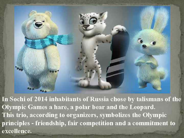 In Sochi of 2014 inhabitants of Russia chose by talismans of the Olympic Games