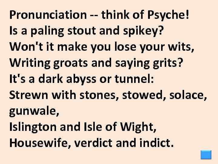 Pronunciation -- think of Psyche! Is a paling stout and spikey? Won't it make