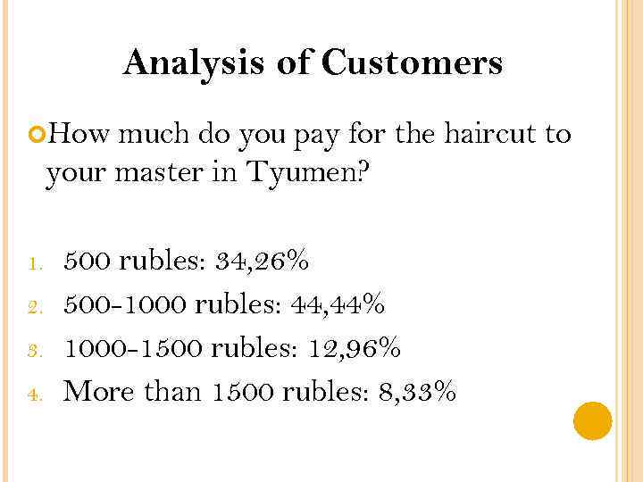 Analysis of Customers How much do you pay for the haircut to your master
